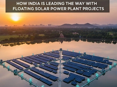 How India Is Leading the Way with Floating Solar Power Plant Projects